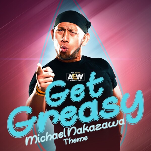 Mikey Rukus Michael Naka-Naka-Nakazawa AEW Theme by Mikey Rukus (Single, Soundtrack ...