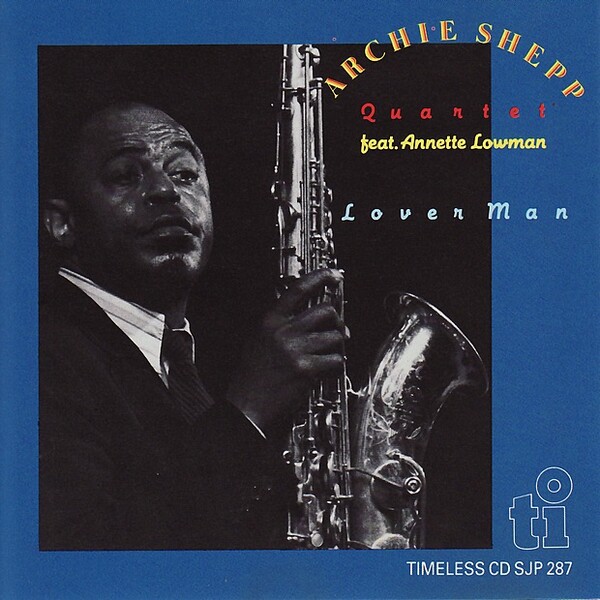 Lover Man by Archie Shepp Quartet (Album; Timeless): Reviews, Ratings ...