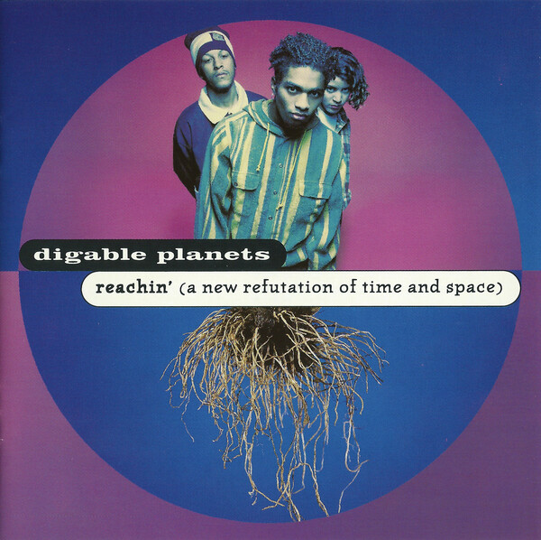 Reachin' (A New Refutation of Time and Space) by Digable Planets