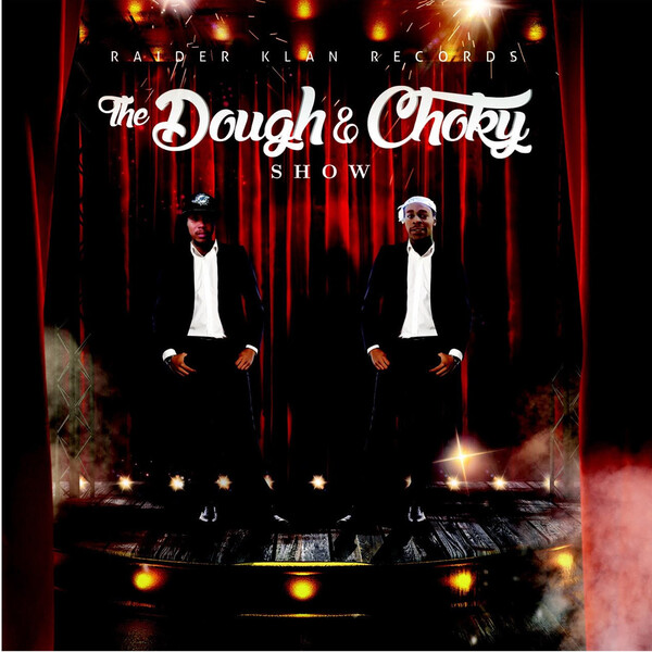 The Dough & Choky Show by Dough Dough da Don & Rell (Album, Southern