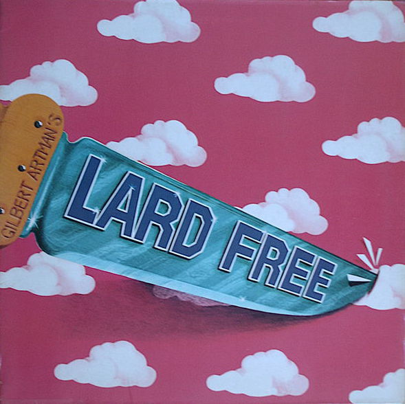 Gilbert Artman s Lard Free By Lard Free Album Avant Prog Reviews 