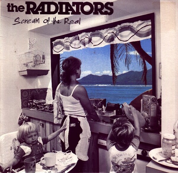 My Radiator Song Scream of the Real by The Radiators (Album): Reviews, Ratings, Credits ...