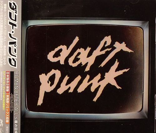 Human After All (Remixes) by Daft Punk (Album, Electro House