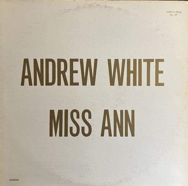 Ms. Ann Miss Ann by Andrew White (Album): Reviews, Ratings, Credits, Song list ...