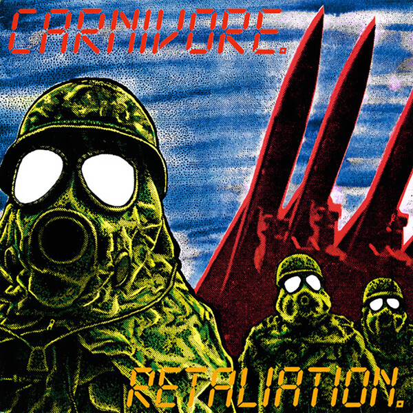 【Crossover】Carnivore. / Retaliation. Retaliation by Carnivore (Album, Crossover Thrash): Reviews