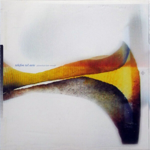 Fahrenheit Fair Enough by Telefon Tel Aviv (Album, IDM