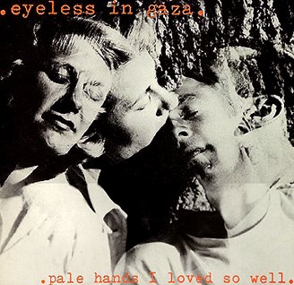 Cover art for Pale Hands I Loved So Well by Eyeless in Gaza