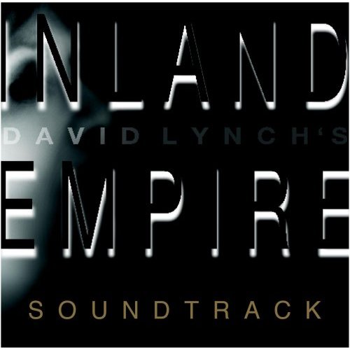 David Lynch's Inland Empire Soundtrack by Various Artists