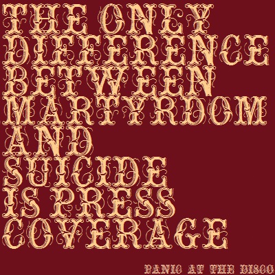 The Only Difference Between Martyrdom and Suicide Is Press Coverage by