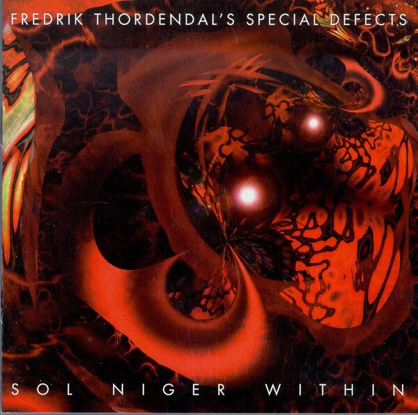洋楽 FREDRIK THORDENDAL'S Fredrik Thordendal's Special Defects – Sol Niger Within – CD