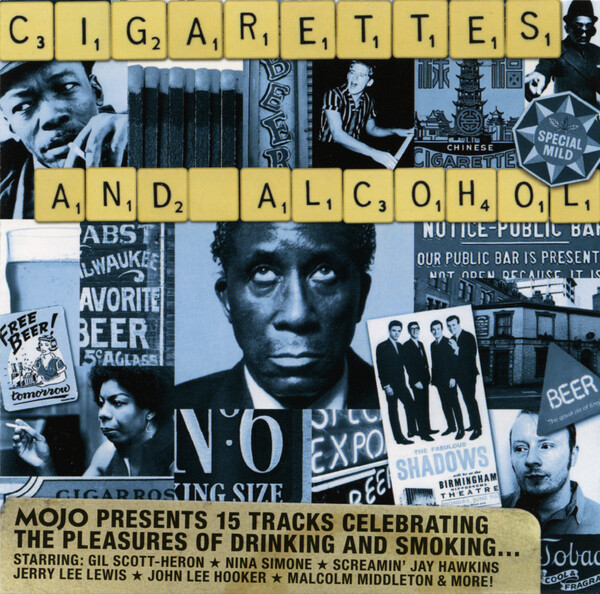 cigarettes and alcohol cover MOJO Presents: Cigarettes and Alcohol - 15 Tracks Celebrating the Pleasures  of Drinking and Smoking... by Various Artists (Compilation, Blues):  Reviews, Ratings, Credits, Song list
