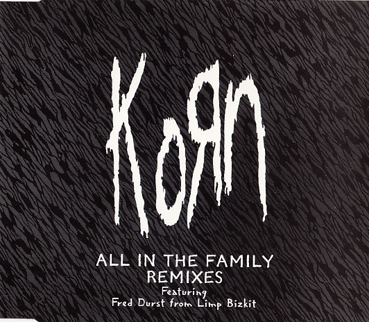 Korn - All In The Family Remixes ブルーバイナル All in the Family (Remixes) by Korn (Single, Nu Metal): Reviews