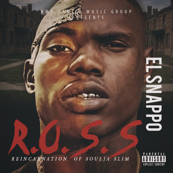 R.O.S.S (Reincarnation of Soulja Slim) by El Snappo (Mixtape