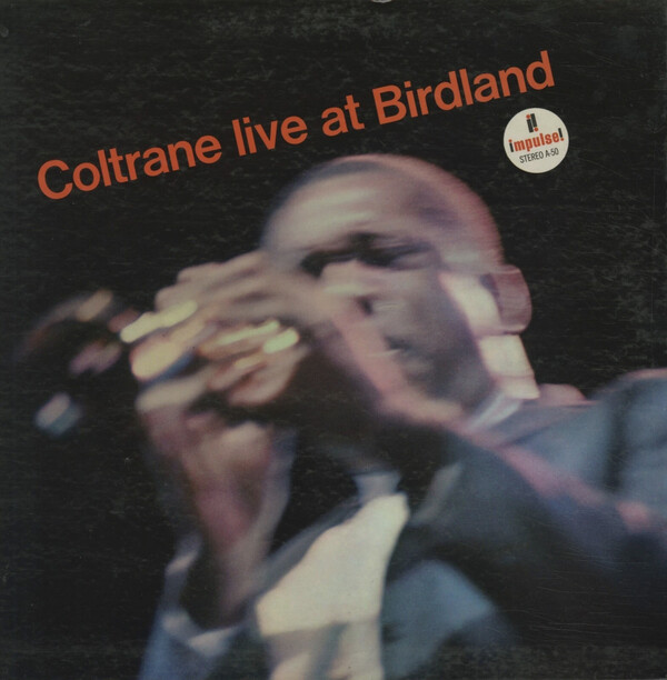 Live at Birdland by Coltrane (Album, Post-Bop): Reviews, Ratings