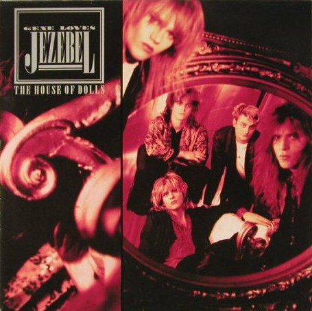 The House of Dolls by Gene Loves Jezebel (Album Alternative Rock The House of Dolls by Gene Loves Jezebel (Album Alternative Rock