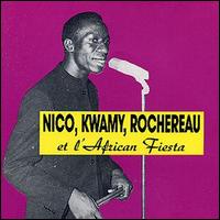 Nico, Kwamy, Rochereau et l'African Fiesta by Nico, Kwamy, Rochereau et ...