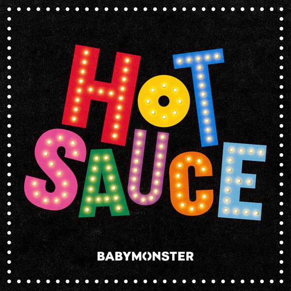 Hot Sauce by BABYMONSTER (Single, K-Pop): Reviews, Ratings