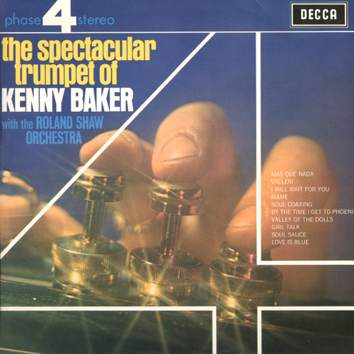 The Spectacular Trumpet of Kenny Baker by Kenny Baker & The Roland Shaw ...