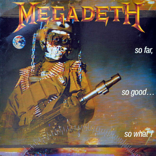 So Far, So Good So What! by Megadeth (Album, Thrash Metal