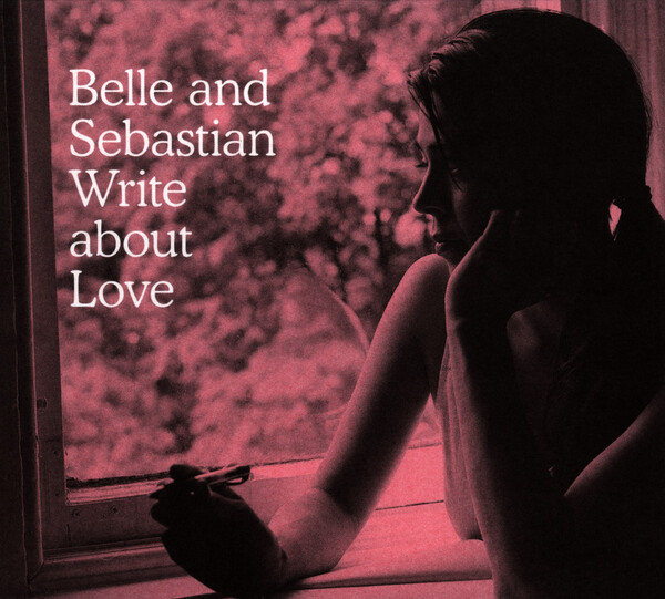 Write About Love by Belle and Sebastian (Album, Twee Pop): Reviews
