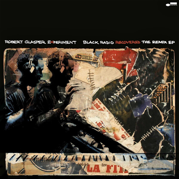 Robert Glasper Experiment –BlackRadio2LP ROBERT GLASPER - Robert Glasper Experiment - Black Radio 2
