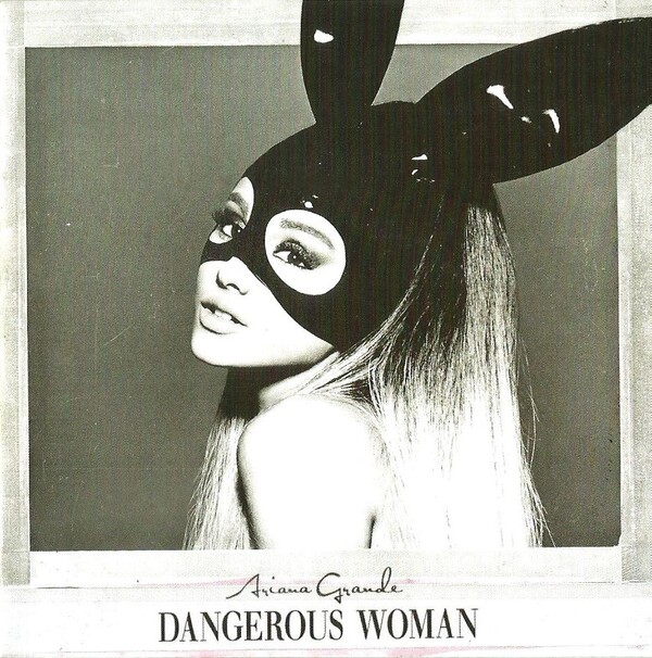 Dangerous Woman by Ariana Grande (Album; Republic