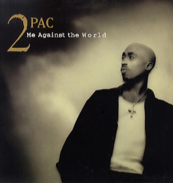 Me Against the World by 2Pac (Single, Conscious Hip Hop