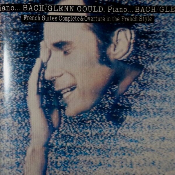 Glenn Gould, Piano Bach: French Suites Complete & Overture in