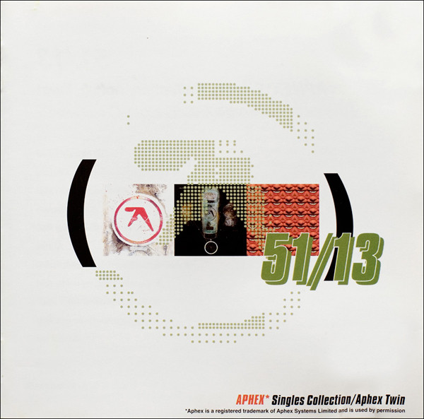 51/13 Aphex Singles Collection by Aphex Twin (Compilation, IDM