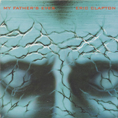 My Father's Eyes by Eric Clapton (Single, Pop Rock): Reviews, Ratings ...