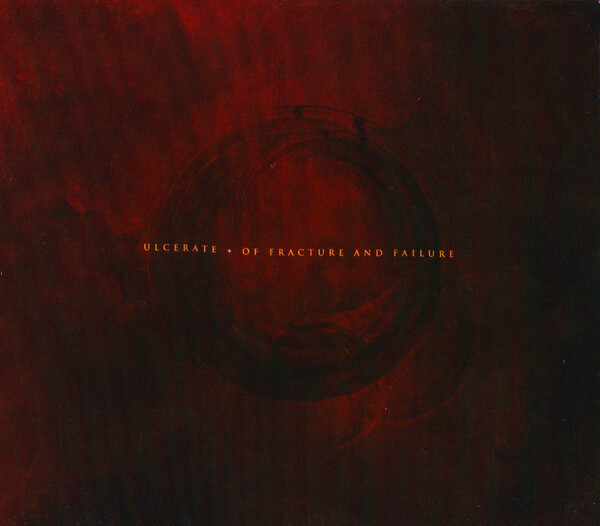 Of Fracture and Failure by Ulcerate (Album, Technical Death Metal