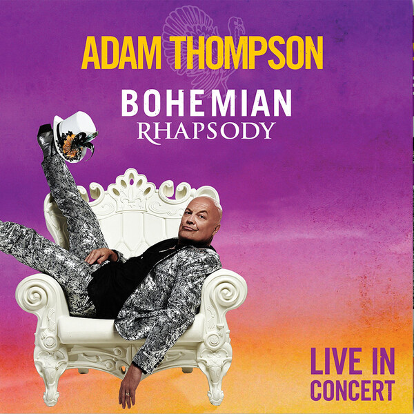 Bohemian Rhapsody (Live in Concert) by Adam Thompson (Album): Reviews ...