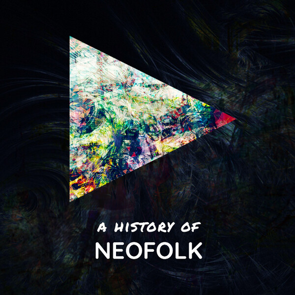 A History of Neofolk // Spotify Playlist - Rate Your Music