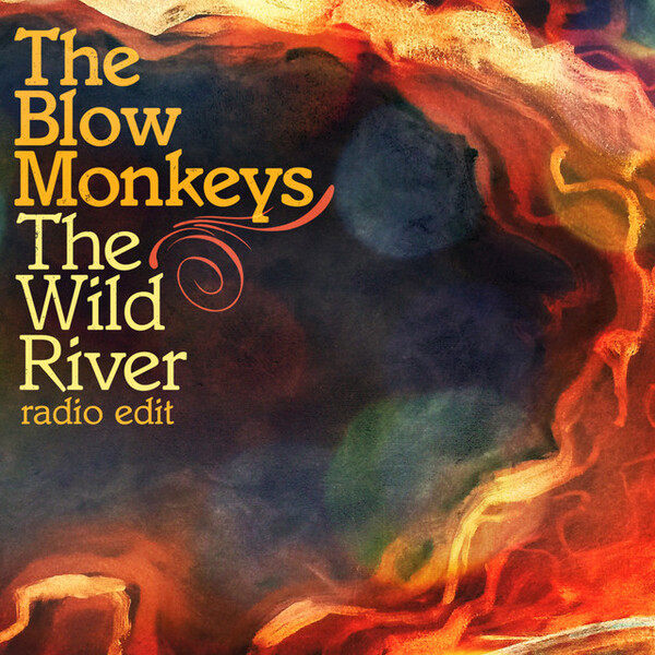 The Wild River by The Blow Monkeys (Single): Reviews, Ratings, Credits ...