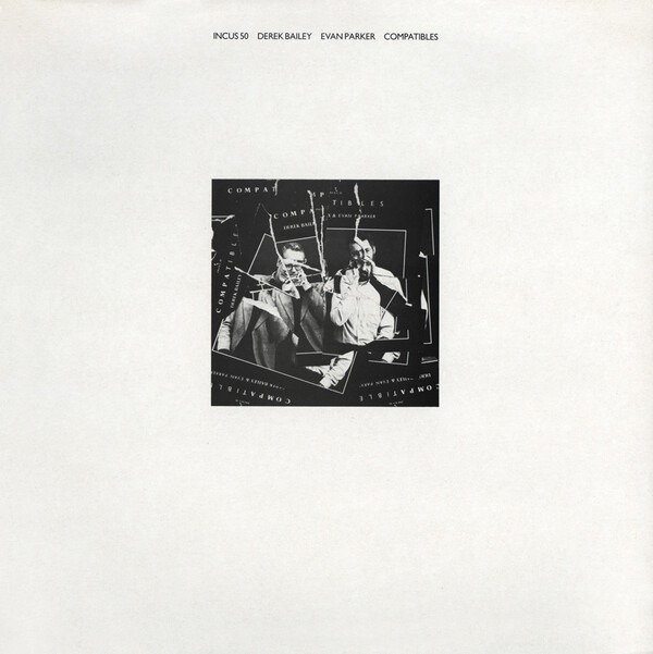 Derek Bailey / Evan Parker –The London Concert