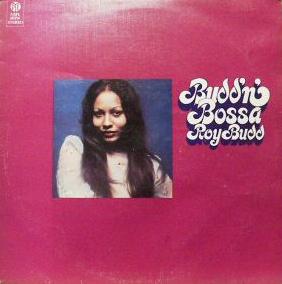 Budd 'n' Bossa by Roy Budd (Album): Reviews, Ratings, Credits, Song ...