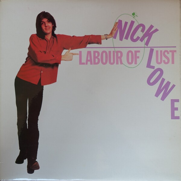 美品帯付国内盤　Nick Lowe Labour of Lust パブロック 美品帯付国内盤 Nick Lowe Labour of Lust パブロック