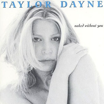 Naked Without You by Taylor Dayne (Album, Pop): Reviews, Ratings