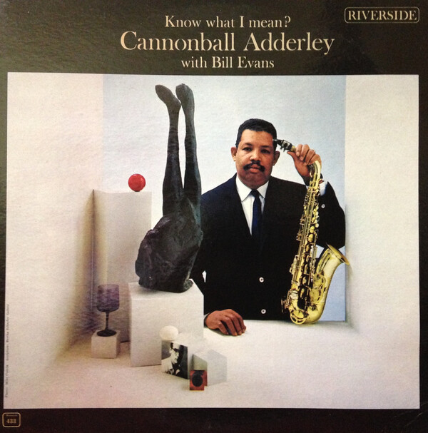 Know What I Mean? by Cannonball Adderley With Bill Evans
