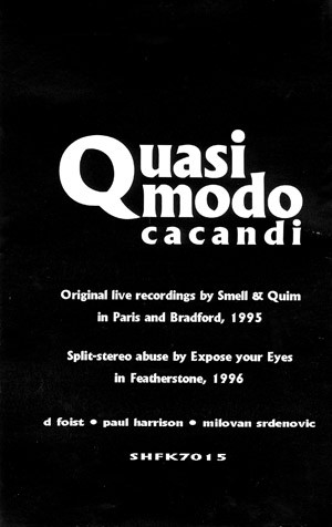 Quasi-modo Cacandi by Smell & Quim / Expose Your Eyes (Album, Noise