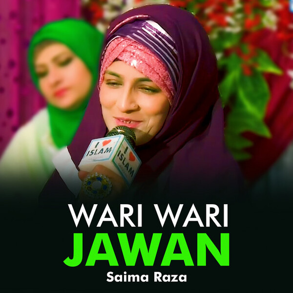 Wari Wari Jawan by Saima Raza (Single, Nasheed): Reviews, Ratings ...