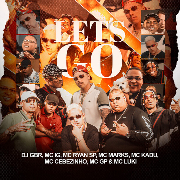 Let's Go by DJ GBR, MC IG, MC Ryan SP, MC Marks, MC Kadu, MC Cebezinho ...