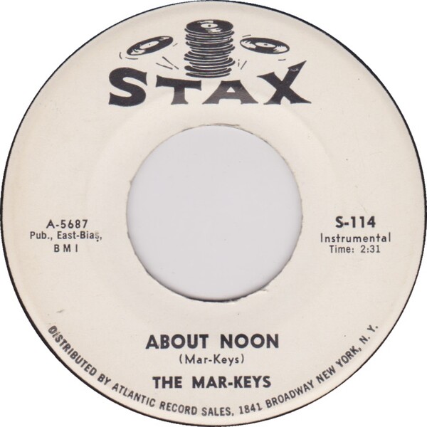 About Noon / Sack O-Woe by The Mar-Keys (Single, Rhythm & Blues): Reviews, Ratings, Credits, Song list - Rate Your Music