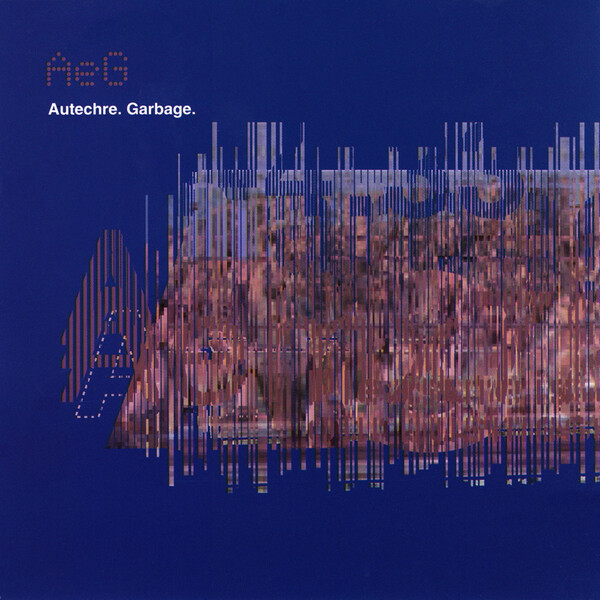 Garbage by Autechre (EP; Warp): Reviews, Ratings, Credits, Song list ...