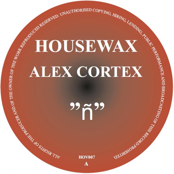 ñ by Alex Cortex (EP; Housewax; HOV007): Reviews, Ratings, Credits ...