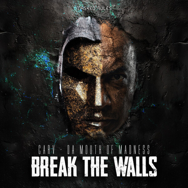 Break the Walls by CARV & Da Mouth of Madness (Single, Hard Techno ...