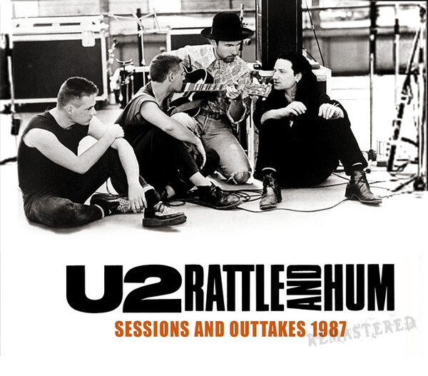 Rattle and Hum [Digitally remastered outtakes] by U2