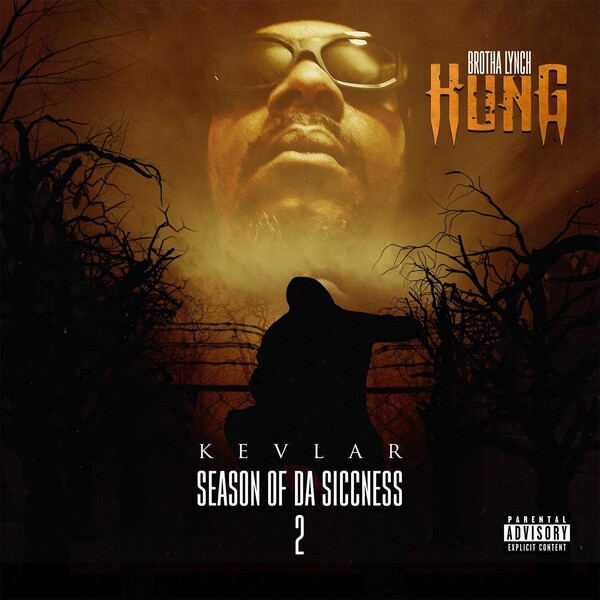 Season of da Siccness 2 Kevlar by Brotha Lynch Hung (Album, Horrorcore