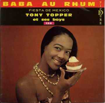 Baba au rhum / Fiesta de Mexico by Tony Topper et ses Boys (Single ...