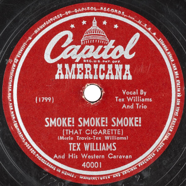 Smoke! Smoke! Smoke! (That Cigarette) / Roundup Polka by Tex Williams and  His Western Caravan (Single; Capitol Americana; 40001): Reviews, Ratings,  Credits, Song list